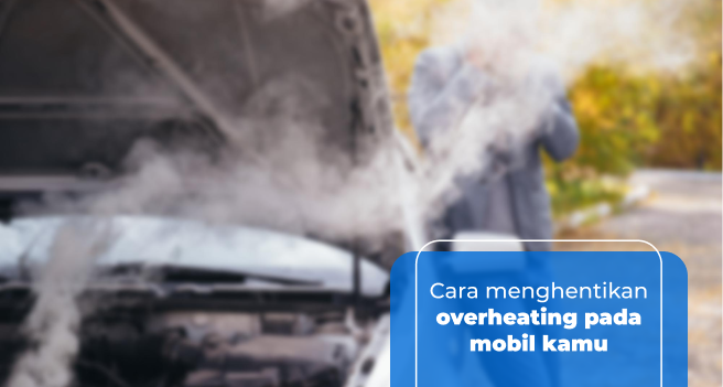 cara-menghentikan-overheating-pada-mobil-kamu