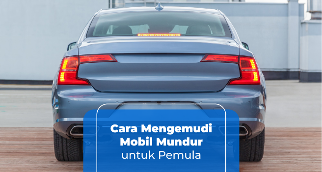 cara-mengemudi-mobil-mundur-untuk-pemula