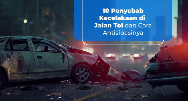 10-penyebab-kecelakaan-di-jalan-tol-dan-cara-antisipasinya