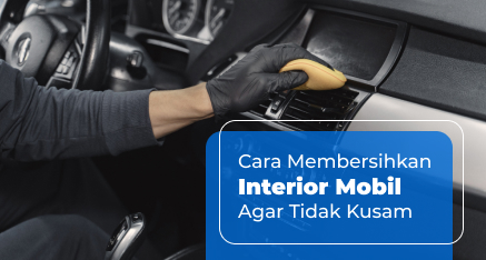 cara-membersihkan-interior-mobil