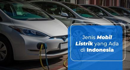 Jenis Mobil Listrik di Indonesia