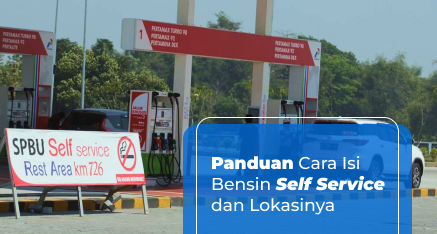 Panduan Cara Isi Bensin Self Service dan Lokasinya