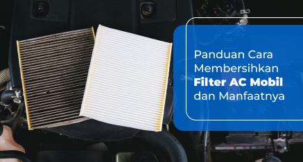 Panduan Cara Membersihkan Filter AC Mobil dan Manfaatnya